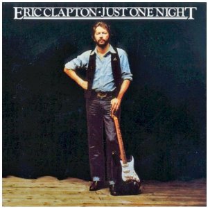 Eric Clapton Just One Night