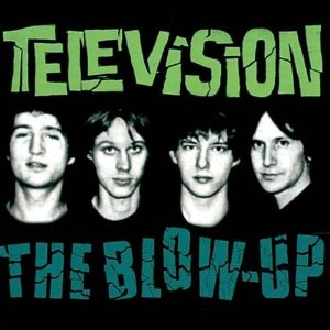 Television The Blow Up