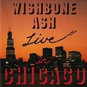 wishbone ash live in chicago