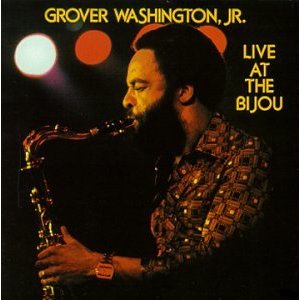 Grover Washington Jr Live At The Bijou