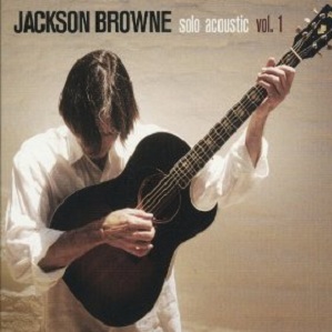 Jackson Browne Solo Acoustic Vol 1