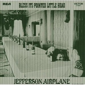 Jefferson Airplane Bless Its Pointed Little Head