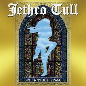 Jethro Tull Living With The Past 