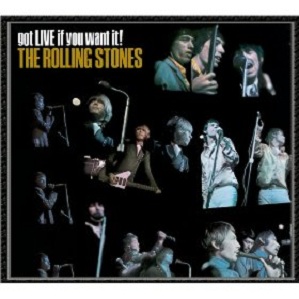 The Rolling Stones Got Live If You Want It 
