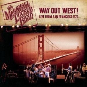 The Marshall Tucker Band Way Out West! Live From San Francisco 1973