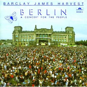 Barclay James Harvest Berlin A Concert for the People