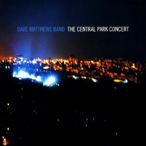 Dave Matthews Band The Central Park Concert