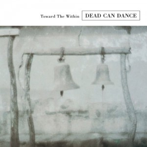 Dead Can Dance Toward The Within
