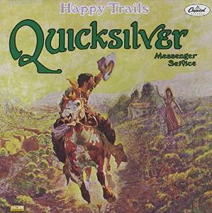 Quicksilver Messenger Service Happy Trails