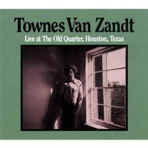 Townes Van Zandt Live at the Old Quarter