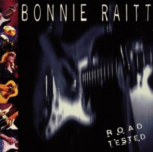 Bonnie Raitt Road Tested