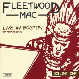 Fleetwood Mac Live In Boston Vol 1