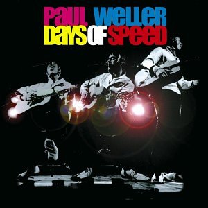 Paul Weller Days Of Speed