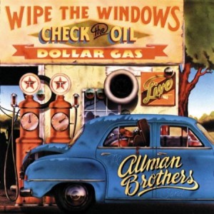 The Allman Brothers Band Wipe the Windows, Check the Oil, Dollar Gas