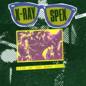 X-Ray Spex Live At The Roxy