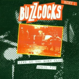Buzzcocks Live at the Roxy Club April 77