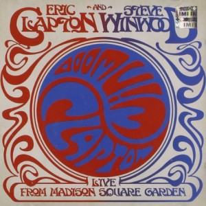 Eric Clapton & Steve Winwood Live from Madison Square Garden