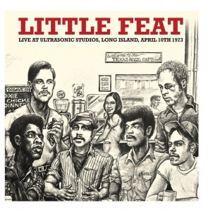 Little Feat Live At Ultrasonic Studios, Long Island, April 1973
