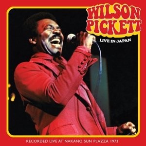 Wilson Pickett Live In Japan