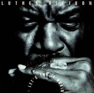 Luther Allison Live '89 Let's Try It Again