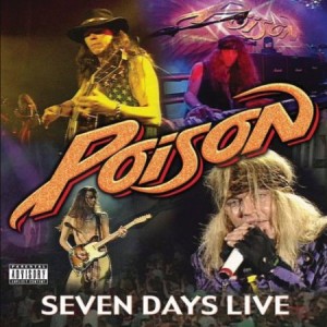 Poison Seven Days Live