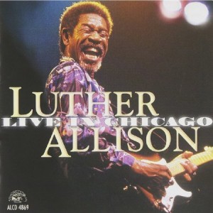 Luther Allison Live In Chicago