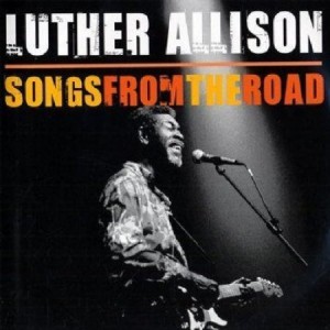 Luther Allison Songs From The Road
