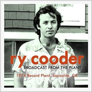 Ry Cooder Broadcast From The Plant