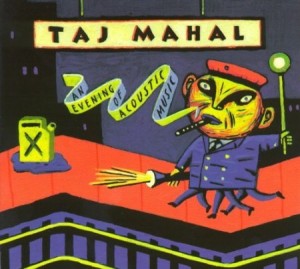 Taj Mahal An Evening of Acoustic Music