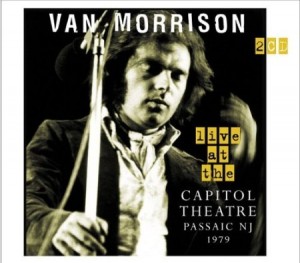 Van Morrison Live at the Capitol Theatre Passaic NJ 1979