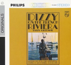 Dizzy Gillespie Dizzy on the French Riviera