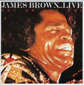James Brown Hot On The One