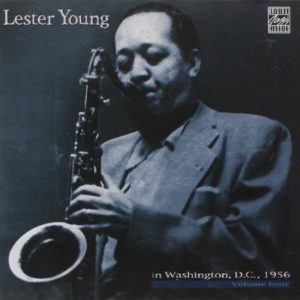 Lester Young In Washington DC 1956 Vol 4